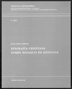 Epigrafia cristiana. Sobre mosaico de Hispania. Opvscvla Epigraphica. 9 - 2002.