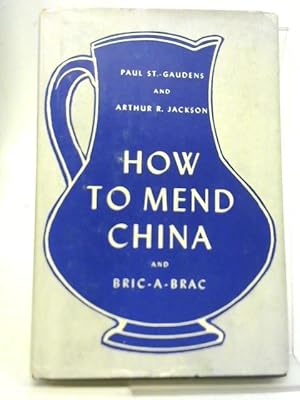 Seller image for How to Mend China and Bric-a-Brac: As a Hobby. As a Business for sale by World of Rare Books