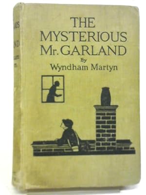 Immagine del venditore per The Mysterious Mr Garland venduto da World of Rare Books