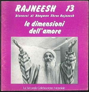 Rajneesh n° 13. Discorsi. Le dimensioni dell'amore.