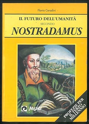 Il futuro dell'umanità secondo Nostradamus.
