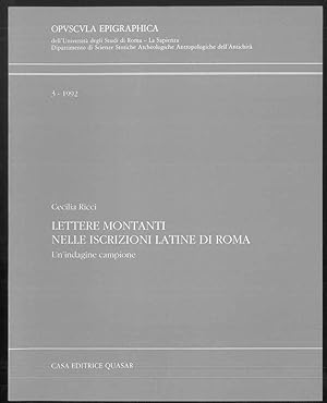 Lettere montanti nelle iscrizioni latine di Roma. Un'indagine campione. Opvscvla epigraphica. 3-1...
