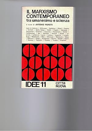 Imagen del vendedor de Il marxismo contemporaneo tra umanesimo e scienza. a la venta por Libreria Gull