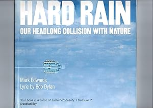 Immagine del venditore per Hard Rain Our Headlong Collision With Nature venduto da Frabjoy Books