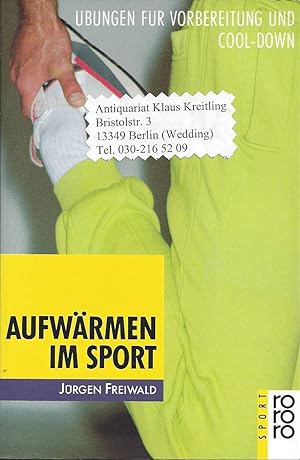 Bild des Verkufers fr Aufwrmen im Sport - bungen fr Vorbereitung und Cool-down. Mit Fotos von Horst Lichte zum Verkauf von Klaus Kreitling