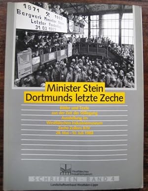 Image du vendeur pour Minister Stein. Dortmunds letzte Zeche. Bilder und Texte aus der Zeit der Stillegung. Ausstellung im Westflischen Industriemuseum Zeche Zollern II/IV, 28. Mai - 10. Juli 1988. mis en vente par Antiquariat libretto Verena Wiesehfer