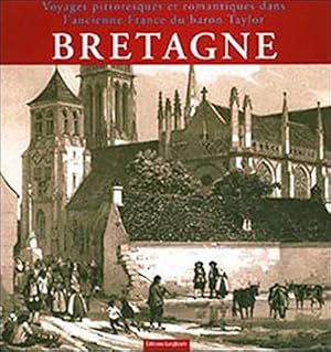 Image du vendeur pour Bretagne. Voyages pittoresques du Baron Taylor mis en vente par JLG_livres anciens et modernes