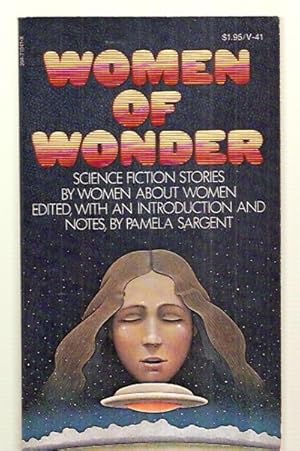 Bild des Verkufers fr Women of Wonder: Science Fiction Stories by Women About Women zum Verkauf von biblioboy