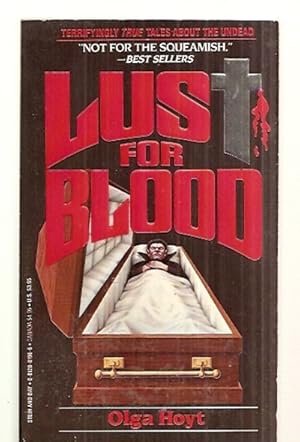 Imagen del vendedor de LUST FOR BLOOD [TERRIFYINGLY TRUE TALES ABOUT THE UNDEAD] a la venta por biblioboy