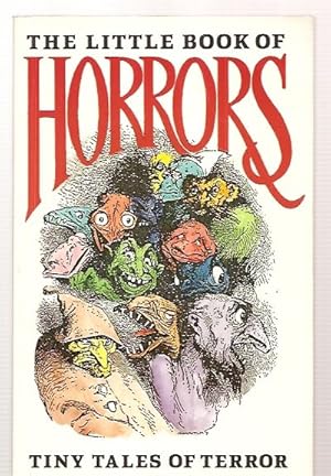 Seller image for THE LITTLE BOOK OF HORRORS: TINY TALES OF TERROR for sale by biblioboy