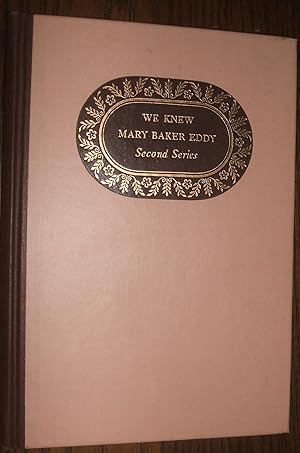 We Knew Mary Baker Eddy Second Series Series