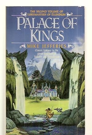 Seller image for PALACE OF KINGS: THE SECOND VOLUME OF LOREMASTERS OF ELUNDIUM for sale by biblioboy