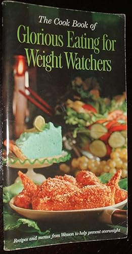 The Cook Book of Glorious Eating for Weight Watchers