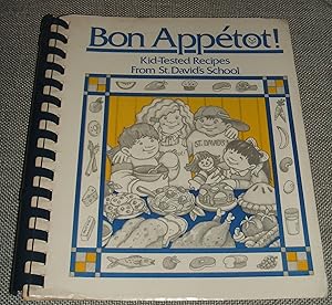 Seller image for Bon Appetot Kid Tested Recipes from St. Davids School for sale by biblioboy