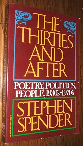 Seller image for The Thirties and After: Poetry, Politics, People, 1933-1970 // The Photos in this listing are of the book that is offered for sale for sale by biblioboy