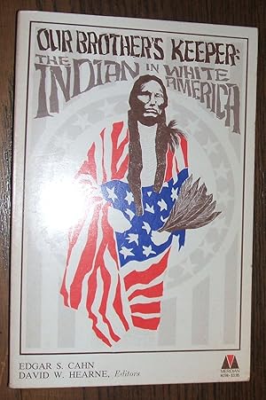 Immagine del venditore per Our Brother's Keeper: the Indian in White America venduto da biblioboy