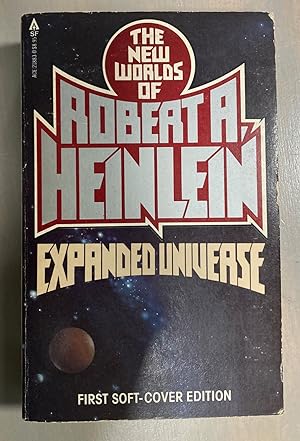 Seller image for EXPANDED UNIVERSE: THE NEW WORLDS OF OF ROBERT A. HEINLEIN for sale by biblioboy