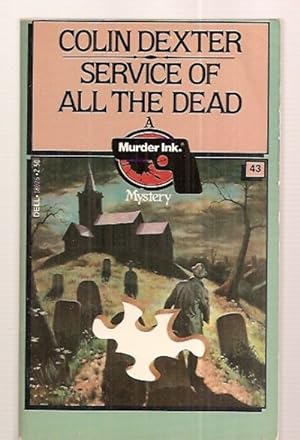 Immagine del venditore per SERVICE OF ALL THE DEAD [AN INSPECTOR MORSE NOVEL] venduto da biblioboy