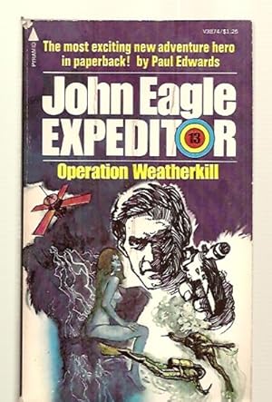 Imagen del vendedor de OPERATION WEATHERKILL [JOHN EAGLE EXPEDITOR 13] a la venta por biblioboy