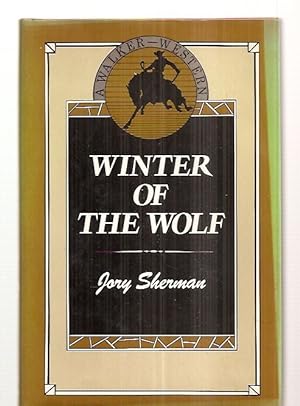 Seller image for WINTER OF THE WOLF [A WALKER WESTERN] for sale by biblioboy