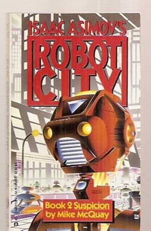 Immagine del venditore per ISAAC ASIMOV'S ROBOT CITY: BOOK 2: SUSPICION venduto da biblioboy