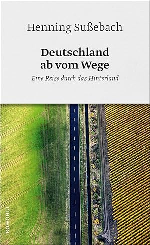 Bild des Verkufers fr Deutschland ab vom Wege: Eine Reise durch das Hinterland zum Verkauf von artbook-service