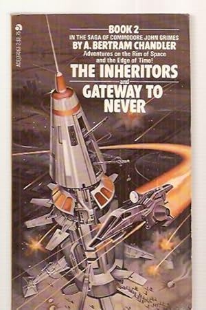 Seller image for THE INHERITORS [and] GATEWAY TO NEVER [BOOK 2 IN THE SAGA OF COMMODORE JOHN GRIMES: ADVENTURES ON THE RIM OF SPACE---AND THE EDGE OF TIME!] for sale by biblioboy