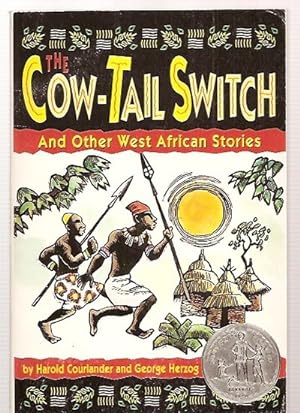 Bild des Verkufers fr The Cow-Tail Switch And Other West African Stories zum Verkauf von biblioboy