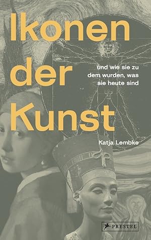 Seller image for Ikonen der Kunst. Und wie sie zu dem wurden, was sie heute sind. for sale by artbook-service