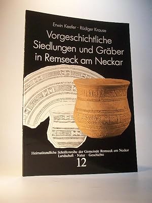 Bild des Verkufers fr Vorgeschichtliche Siedlungen und Grber in Remseck am Neckar. Heimatkundliche Schriftenreihe der Gemeinde Remseck am Neckar. Landschaft / Natur / Geschichte. Band 12. zum Verkauf von Adalbert Gregor Schmidt