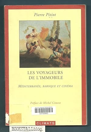 Les voyageurs de l'immobile : Mediterranee, baroque et cinema (Festival cinema mediterraneen, Mon...