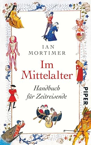 Image du vendeur pour Im Mittelalter. Handbuch fr Zeitreisende. mis en vente par artbook-service