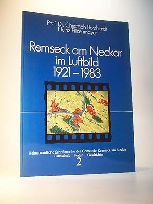 Seller image for Remseck am Neckar im Luftbild 1921 - 1983. Heimatkundliche Schriftenreihe der Gemeinde Remseck am Neckar. Landschaft / Natur / Geschichte. Band 2. for sale by Adalbert Gregor Schmidt
