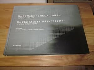 Seller image for Unschrferelationen : Experiment Raum = Uncertainty principles. ed. Karin Damrau ; Anton Markus Pasing. [bers.: Annette Wiethchter] for sale by Versandantiquariat Schfer