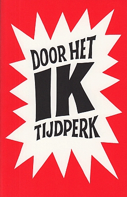 Bild des Verkufers fr Door het IK tijdperk. zum Verkauf von Fokas Holthuis