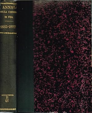 Annuario della R. Università di Pisa per l'Anno Accademico 1885-86; per l'Anno Accademico 1886-87