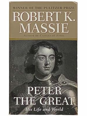 Seller image for Peter the Great: His Life and World for sale by Yesterday's Muse, ABAA, ILAB, IOBA