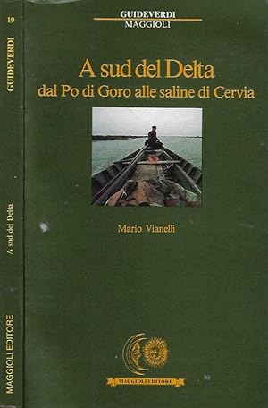 Bild des Verkufers fr A sud del Delta, dal Po di Goro alle saline di Cervia zum Verkauf von Biblioteca di Babele