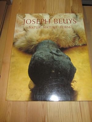 Joseph Beuys : Natur, Materie, Form ; [anlässlich der Ausstellung "Joseph Beuys - Natur, Materie,...