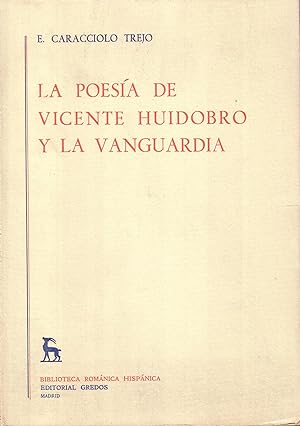 Image du vendeur pour La poesa de Vicente Huidobro y la vanguardia. mis en vente par Librera y Editorial Renacimiento, S.A.