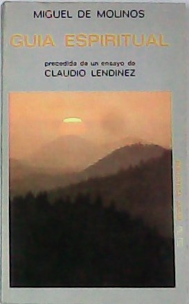 Imagen del vendedor de Gua espiritual. Precedida de un ensayo de Claudio Lendinez. a la venta por Librera y Editorial Renacimiento, S.A.