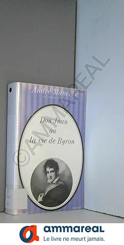 Image du vendeur pour Don Juan ou La vie de Byron mis en vente par Ammareal