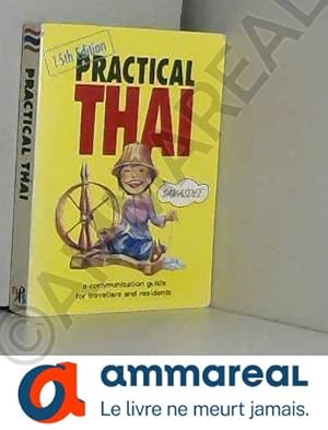 Seller image for practical-thai--a-communication-guide-for-travellers-and-residents for sale by Ammareal