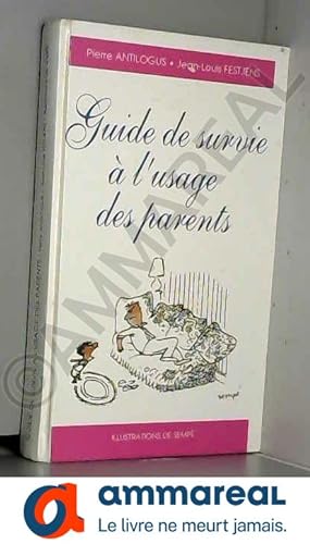 Seller image for guide de survie a l usage des parents for sale by Ammareal