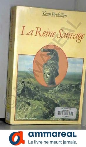 Seller image for La Reine sauvage for sale by Ammareal