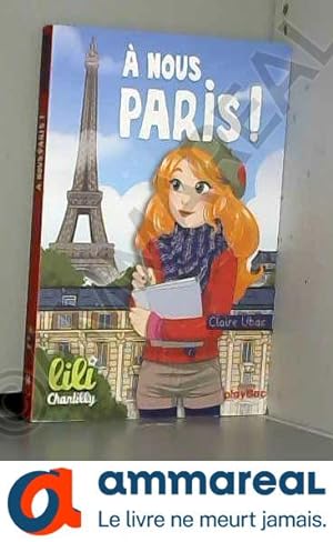 Bild des Verkufers fr Lili Chantilly - T14 -  nous Paris ! zum Verkauf von Ammareal
