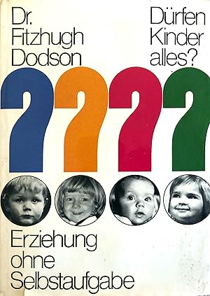 Dürfen Kinder alles? - Erziehung ohne Selbstaufgabe