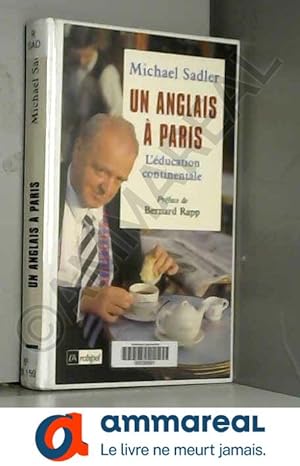 Seller image for Un Anglais  Paris. L'ducation continentale for sale by Ammareal