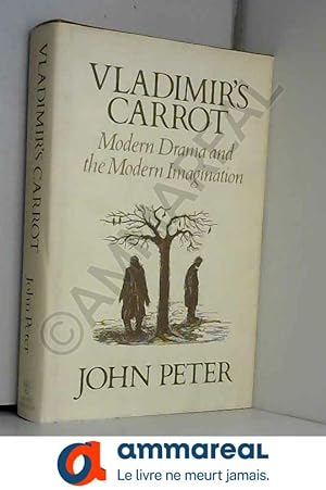 Seller image for Vladimir's Carrot: Modern Drama and the Modern Imagination for sale by Ammareal