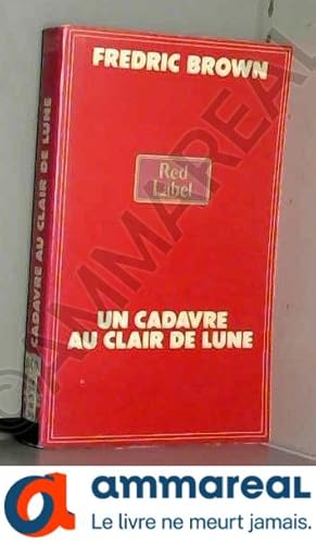 Seller image for Un cadavre au clair de Lune for sale by Ammareal